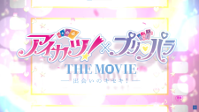 Aikatsu! x PriPara the Movie: Deai no Kiseki!, Aikatsu! x PriPara the Movie: Deai no Kiseki!